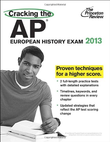 Beispielbild fr Cracking the AP European History Exam, 2013 Edition zum Verkauf von Better World Books