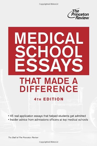 Medical School Essays That Made a Difference, 4th Edition (Graduate School Admissions Guides) (9780307945273) by Princeton Review