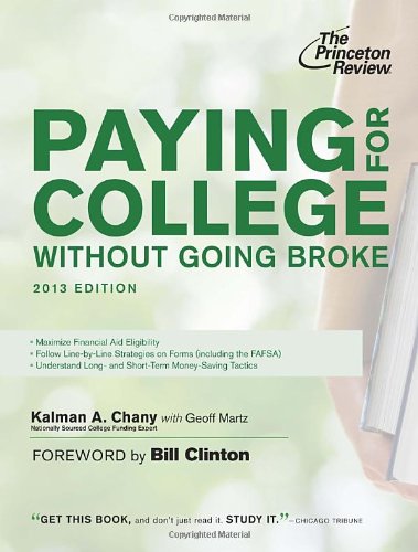 Beispielbild fr Paying for College Without Going Broke, 2013 Edition (College Admissions Guides) zum Verkauf von More Than Words