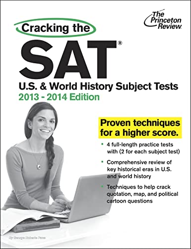 Imagen de archivo de Cracking the SAT U. S. and World History Subject Tests, 2013-2014 Edition a la venta por Better World Books