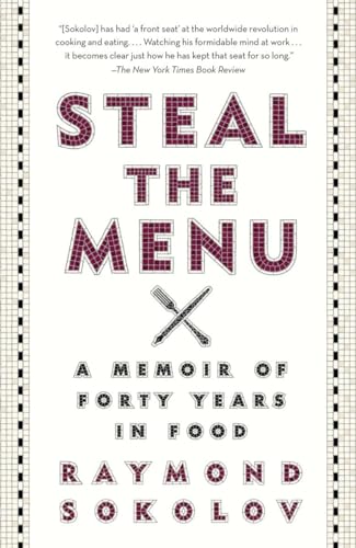 Stock image for Steal the Menu : A Memoir of Forty Years in Food for sale by Better World Books