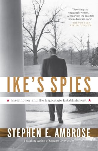 9780307946607: Ike's Spies: Eisenhower and the Espionage Establishment