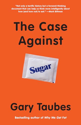 Stock image for The Case Against Sugar for sale by SecondSale