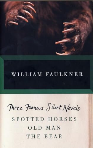 Stock image for Three Famous Short Novels : Spotted Horses, Old Man, the Bear for sale by Better World Books