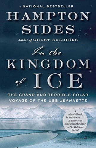 Beispielbild fr In the Kingdom of Ice: The Grand and Terrible Polar Voyage of the USS Jeannette zum Verkauf von Paper Garden Books