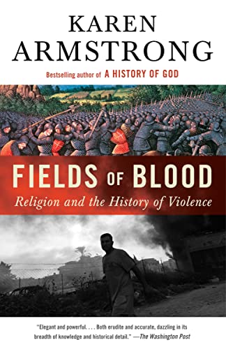 9780307946966: Fields of Blood: Religion and the History of Violence