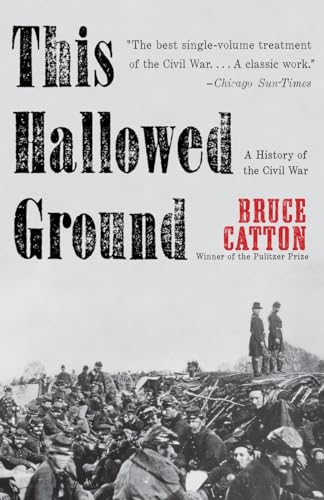 Imagen de archivo de This Hallowed Ground: A History of the Civil War (Vintage Civil War Library) a la venta por Eighth Day Books, LLC