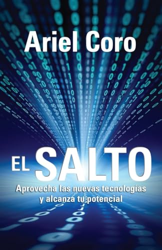 Stock image for El Salto / the Jump : Aprovecha Las Nuevas Tecnologas y Alcanza Tu Potencial for sale by Better World Books
