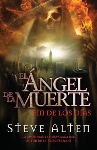 Ãngel de la muerte: El fin de los dÃ­as (Spanish Edition) (9780307947772) by Alten, Steve