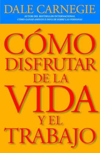 Stock image for Como disfrutar de la vida y el trabajo / How to Enjoy Your Life and Your Job (Spanish Edition) for sale by Irish Booksellers