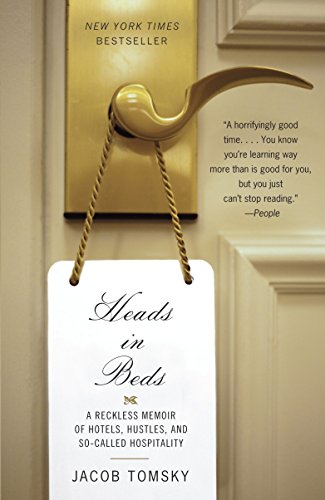 Stock image for Heads in Beds: A Reckless Memoir of Hotels, Hustles, and So-Called Hospitality for sale by Your Online Bookstore