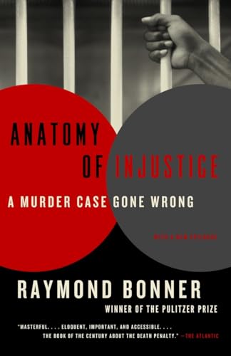 9780307948540: Anatomy of Injustice: A Murder Case Gone Wrong