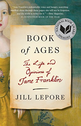 Stock image for Book of Ages: The Life and Opinions of Jane Franklin for sale by More Than Words