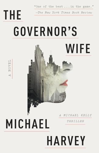 Imagen de archivo de The Governor's Wife: A Michael Kelly Thriller (Michael Kelly Series) a la venta por Wonder Book