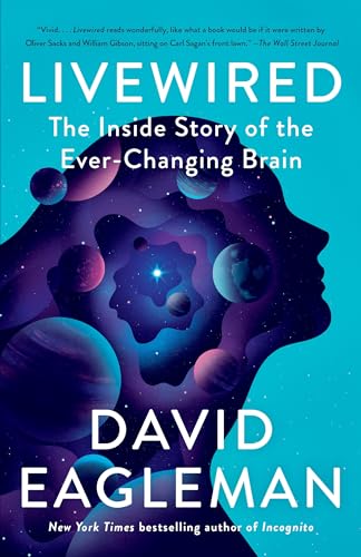 Stock image for Livewired: The Inside Story of the Ever-Changing Brain for sale by Magers and Quinn Booksellers