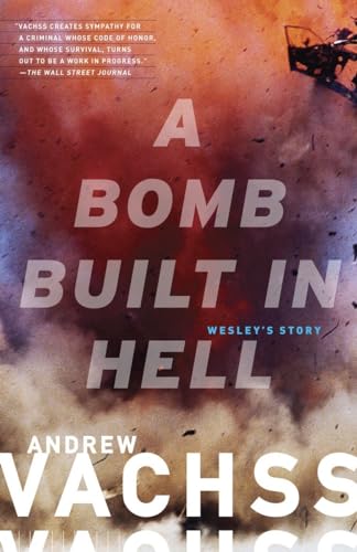 Imagen de archivo de A Bomb Built in Hell: Wesley's Story (Vintage Crime/Black Lizard) a la venta por SecondSale