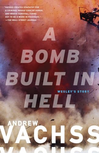 9780307950857: A Bomb Built in Hell: Wesley's Story (Vintage Crime/Black Lizard)