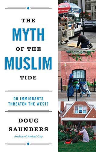 Stock image for The Myth of the Muslim Tide: Do Immigrants Threaten the West? for sale by SecondSale