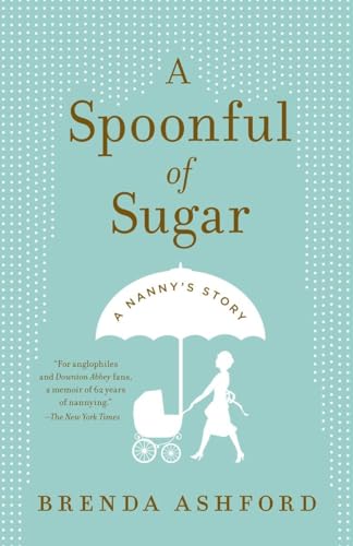 Stock image for A Spoonful of Sugar : A Nanny's Story for sale by Better World Books