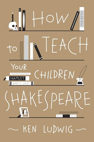 Beispielbild fr How to Teach Your Children Shakespeare zum Verkauf von Better World Books