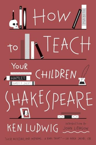 Stock image for How to Teach Your Children Shakespeare for sale by Majestic Books