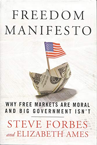 Beispielbild fr Freedom Manifesto: Why Free Markets Are Moral and Big Government Isn't zum Verkauf von SecondSale