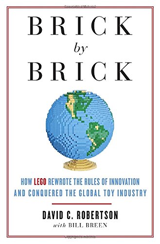 Beispielbild fr Brick by Brick: How LEGO Rewrote the Rules of Innovation and Conquered the Global Toy Industry zum Verkauf von Dream Books Co.