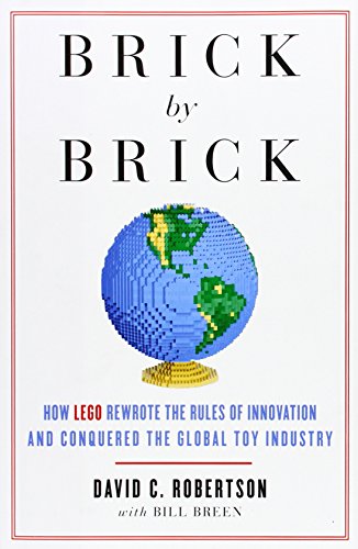 Stock image for Brick by Brick: How LEGO Rewrote the Rules of Innovation and Conquered the Global Toy Industry for sale by Front Cover Books