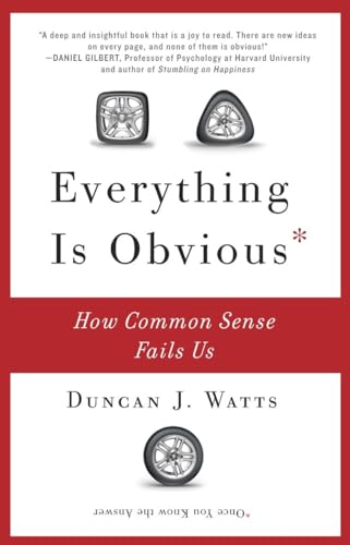 9780307951793: Everything Is Obvious: How Common Sense Fails Us