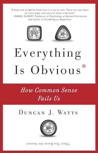 Stock image for Everything Is Obvious: How Common Sense Fails Us for sale by SecondSale