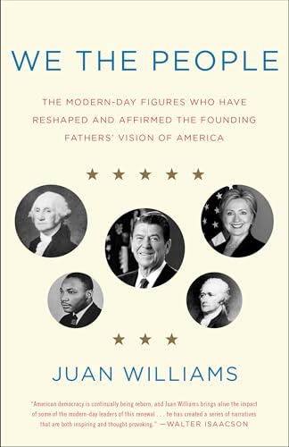 Imagen de archivo de We the People: The Modern-Day Figures Who Have Reshaped and Affirmed the Founding Fathers' Vision of America a la venta por Open Books