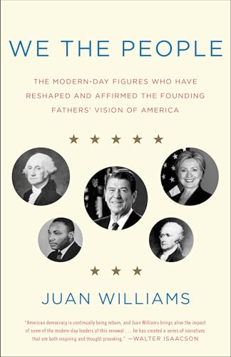 Stock image for We the People: The Modern-Day Figures Who Have Reshaped and Affirmed the Founding Fathers' Vision of America for sale by Open Books