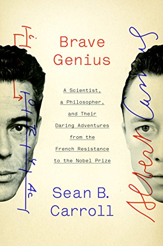 Imagen de archivo de Brave Genius : A Scientist, a Philosopher, and Their Daring Adventures from the French Resistance to the Nobel Prize a la venta por Better World Books