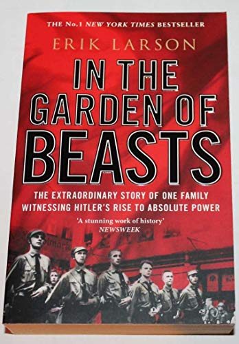 Stock image for In the Garden of Beasts: Love, Terror, and an American Family in Hitler's Berlin for sale by Better World Books: West