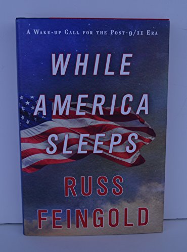Imagen de archivo de While America Sleeps: A Wake-up Call for the Post-9/11 Era a la venta por Wonder Book