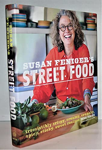 Beispielbild fr Susan Feniger's Street Food: Irresistibly Crispy, Creamy, Crunchy, Spicy, Sticky, Sweet Recipes zum Verkauf von BooksRun