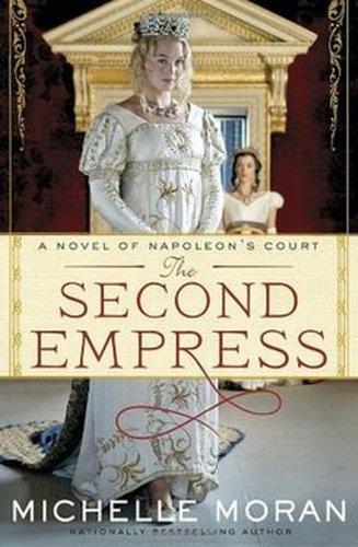 Beispielbild fr Second Empress : A Novel of Napoleon's Court zum Verkauf von Better World Books