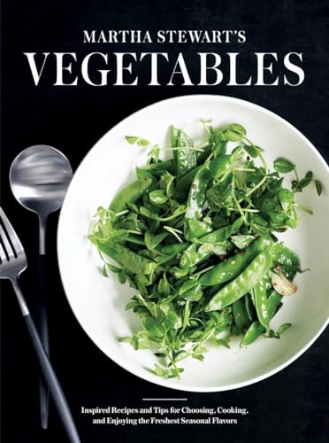 Imagen de archivo de Martha Stewarts Vegetables: Inspired Recipes and Tips for Choosing, Cooking, and Enjoying the Freshest Seasonal Flavors: A Cookbook a la venta por Zoom Books Company