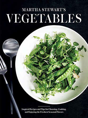 Stock image for Martha Stewarts Vegetables: Inspired Recipes and Tips for Choosing, Cooking, and Enjoying the Freshest Seasonal Flavors: A Cookbook for sale by Zoom Books Company