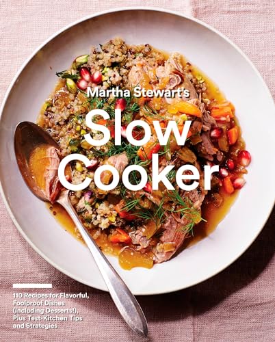 Stock image for Martha Stewart's Slow Cooker: 110 Recipes for Flavorful, Foolproof Dishes (Including Desserts!), Plus Test-Kitchen Tips and Strategies: A Cookbook for sale by ThriftBooks-Atlanta