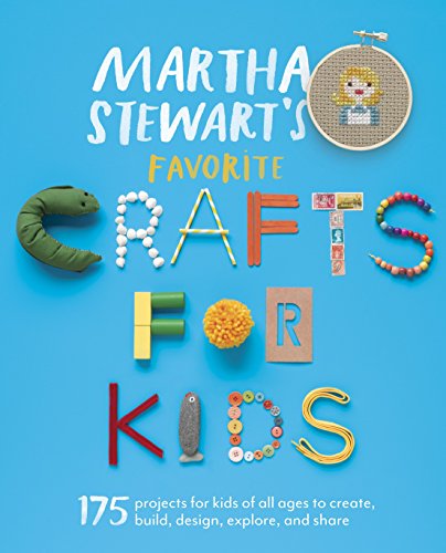 Imagen de archivo de Martha Stewart's Favorite Crafts for Kids: 175 Projects for Kids of All Ages to Create, Build, Design, Explore, and Share a la venta por Orion Tech