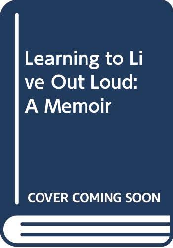 Beispielbild fr Learning to Live Out Loud: A Memoir zum Verkauf von GF Books, Inc.