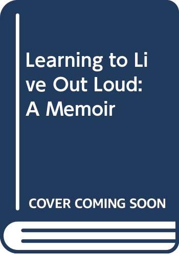 9780307955135: Learning to Live Out Loud: A Memoir
