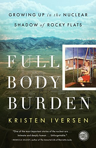 9780307955654: Full Body Burden: Growing Up in the Nuclear Shadow of Rocky Flats