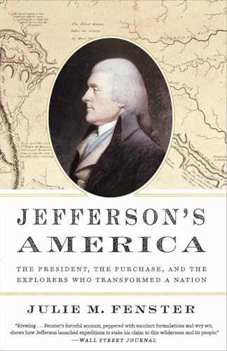 Imagen de archivo de Jefferson's America: The President, the Purchase, and the Explorers Who Transformed a Nation a la venta por Wonder Book
