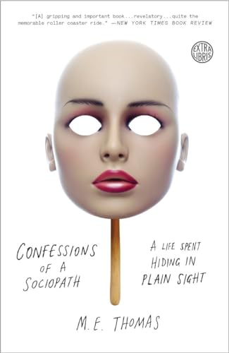 9780307956651: Confessions of a Sociopath: A Life Spent Hiding in Plain Sight