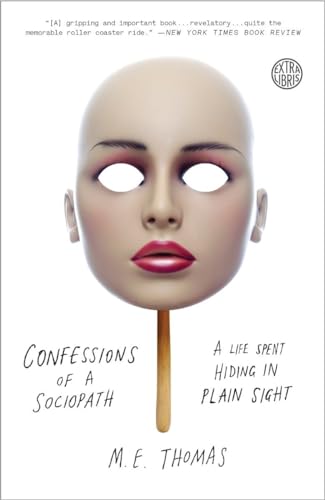 Stock image for Confessions of a Sociopath: A Life Spent Hiding in Plain Sight for sale by Gulf Coast Books