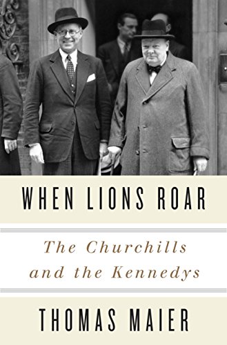 Stock image for When Lions Roar : The Churchills and the Kennedys for sale by Better World Books