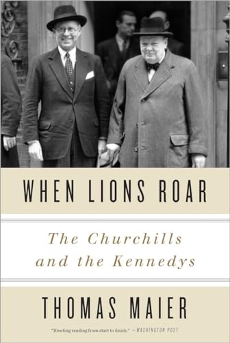 Imagen de archivo de When Lions Roar: The Churchills and the Kennedys a la venta por HPB-Ruby