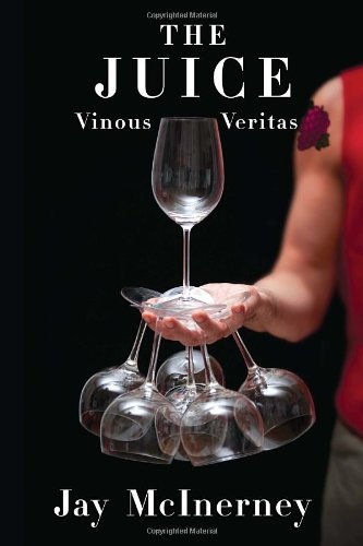 Stock image for The Juice: Vinous Veritas for sale by SecondSale